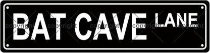 BAT CAVE LANE Space Metal Tin Street Sign Bar Cafe Garage Cave Home Room Wall by Unknown