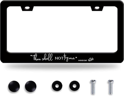 Thou Shall Not Try Me Mood 24:7 License Plate Frame Funny Text License Plate by BRAGHRTED