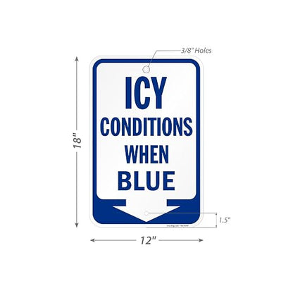 SmartSign 18 x 12 inch Icy Conditions When Blue Sign - Image 6