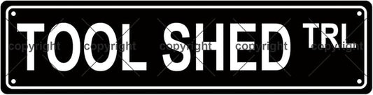 TOOL SHED TRL Space Metal Tin Street Sign Bar Cafe Garage Cave Home Room Wall by Unknown