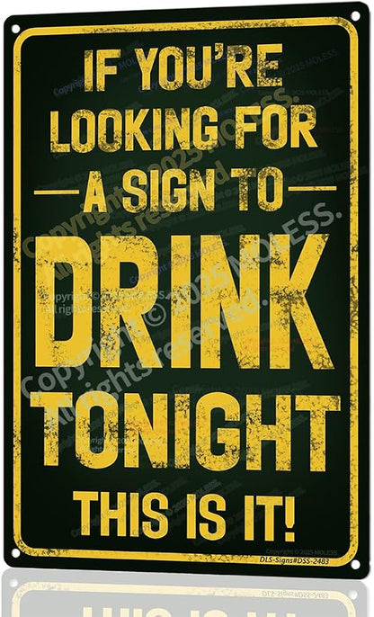 "Sign to Drink Tonight" Funny Bar Sign or Man Cave Decor | 12x8″ Durable by MOLESSSIGNS
