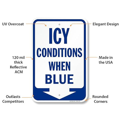 SmartSign 18 x 12 inch Icy Conditions When Blue Sign - Image 4