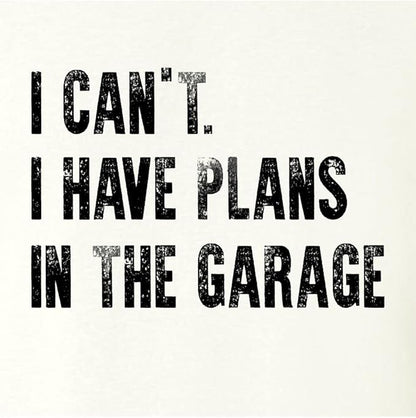 Go All Out Adult I Can't I Have Plans in The Garage Funny Dad Gift Deluxe Soft - Image 3