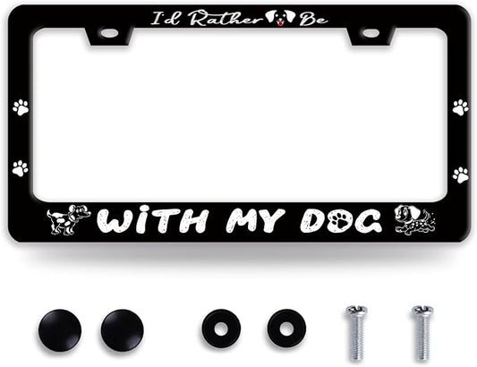 I'd Rather Be with My Dog License Plate Frame Pet License Plate Holder Funny by BRAGHRTED