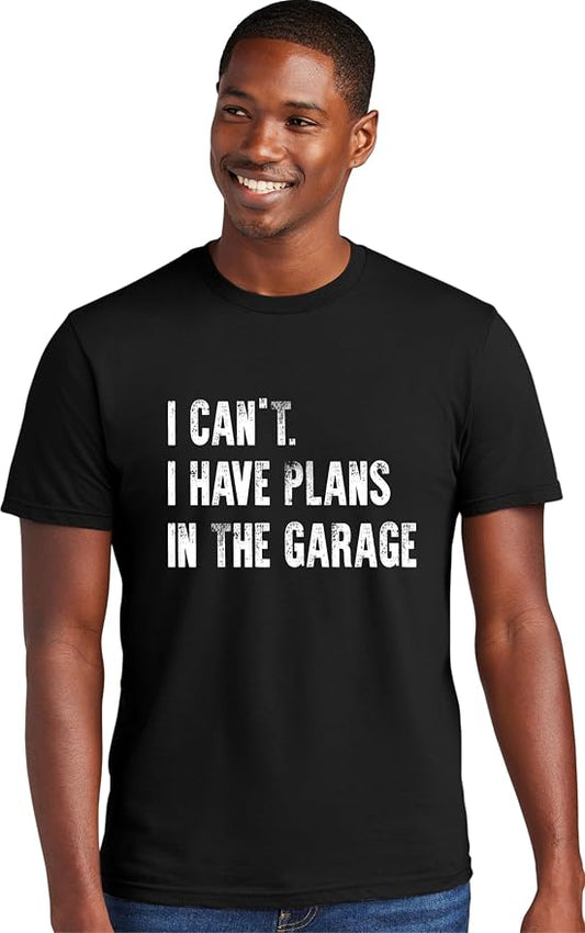 Go All Out Adult I Can't I Have Plans in The Garage Funny Dad Gift Deluxe Soft by GoAllOut