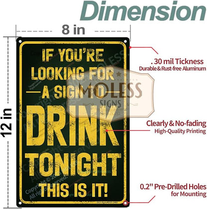 "Sign to Drink Tonight" Funny Bar Sign or Man Cave Decor | 12x8″ Durable - Image 2